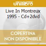 Live In Montreux 1995 - Cd+2dvd cd